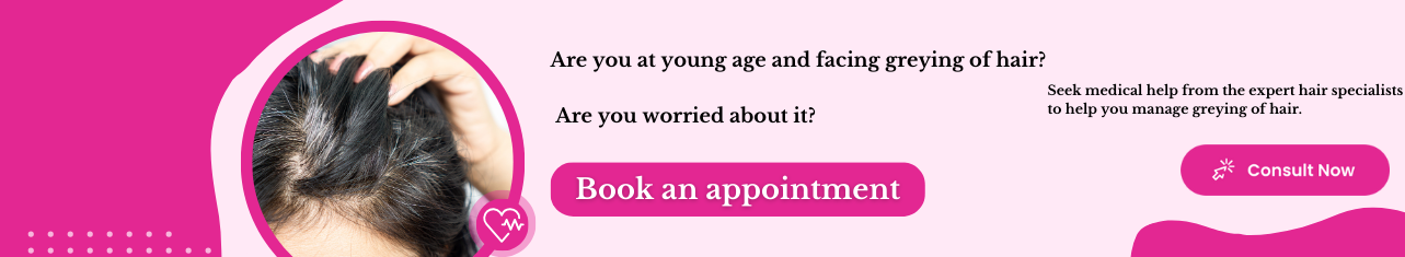 greying of hair-Sriramakrishnahospital