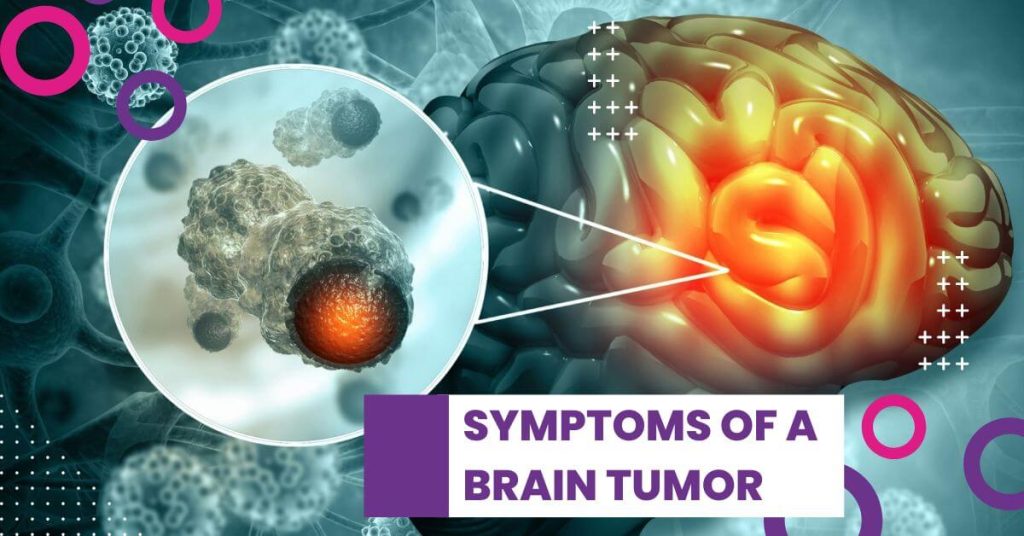 what-are-the-symptoms-of-a-brain-tumor-and-when-should-we-seek-medical