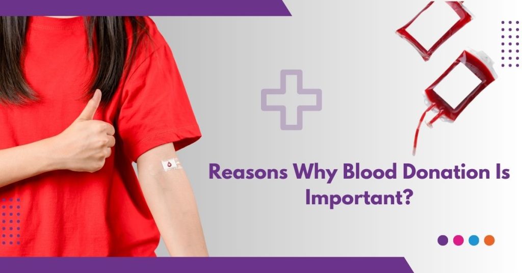 Reasons Why Blood Donation Is Important? Sri Ramakrishna Hospital