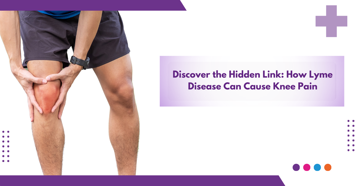 Discover the Hidden Link: How Lyme Disease Can Cause Knee Pain