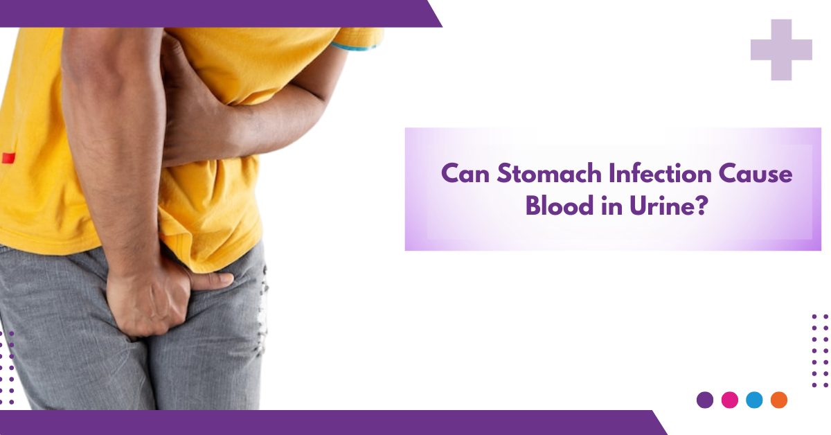 Can Stomach Infection Cause Blood in Urine?