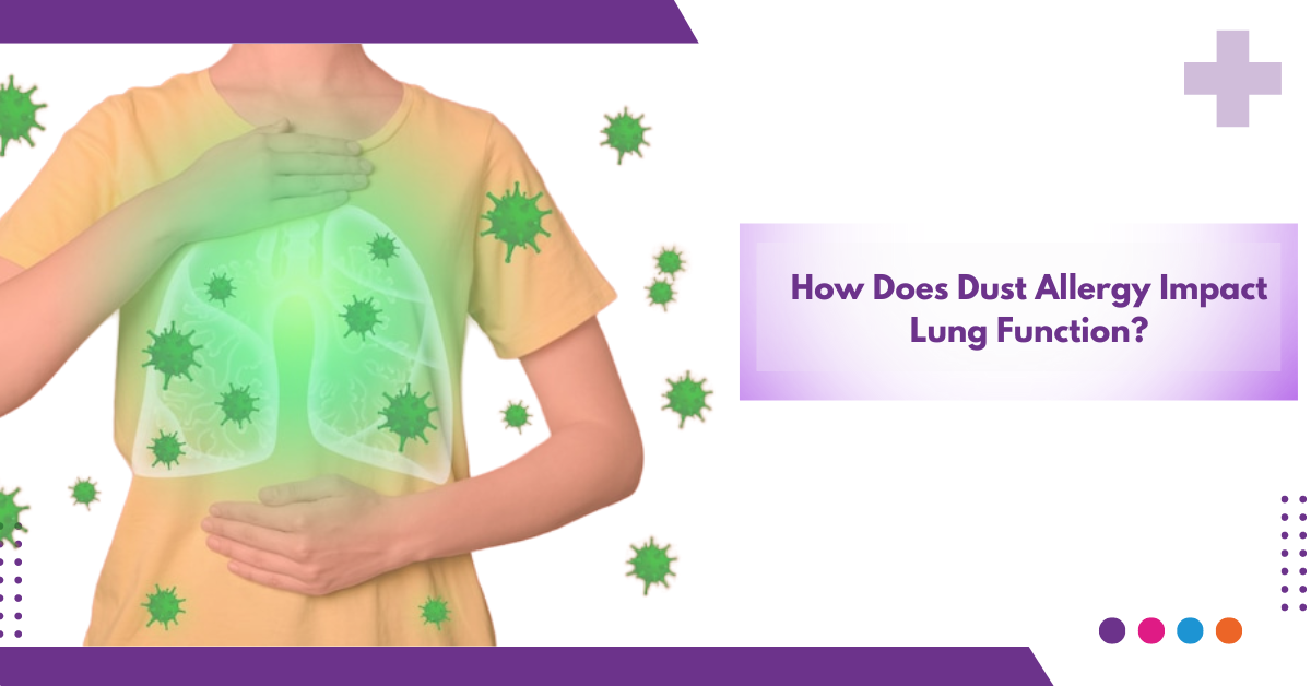 How Does Dust Allergy Impact Lung Function?