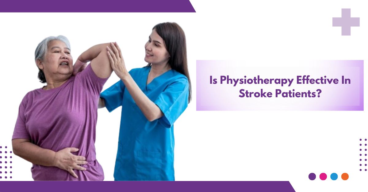 Is Physiotherapy Effective In Stroke Patients?