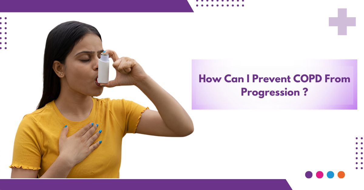 How Can I Prevent COPD From Progression ?