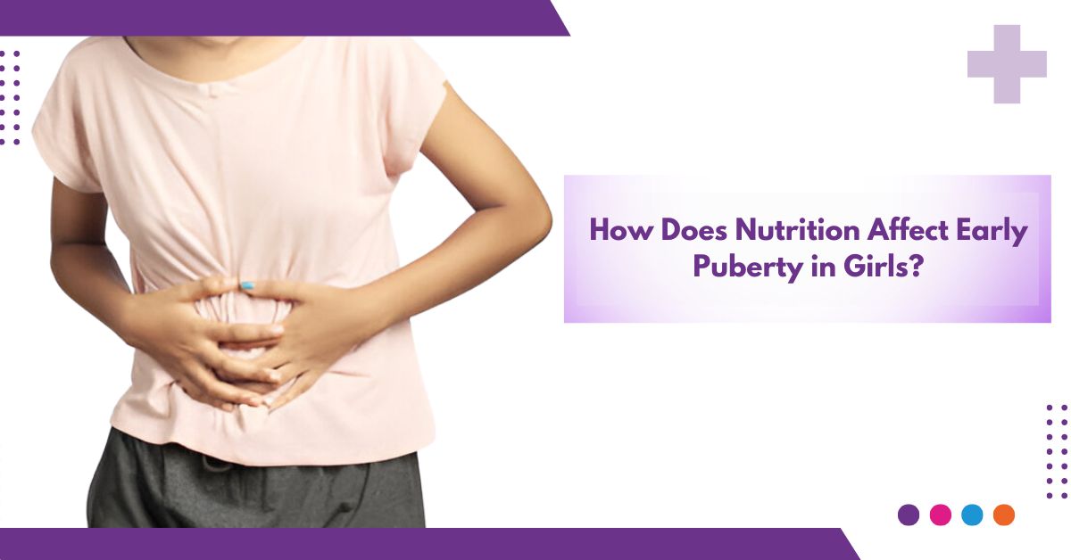 How Does Nutrition Affect Early Puberty In Girls ?