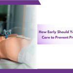 How Early Should You Start Prenatal Care To Prevent Premature Birth?