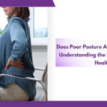 Does Poor Posture Affect Blood Flow? Understanding The Link To Vascular Health