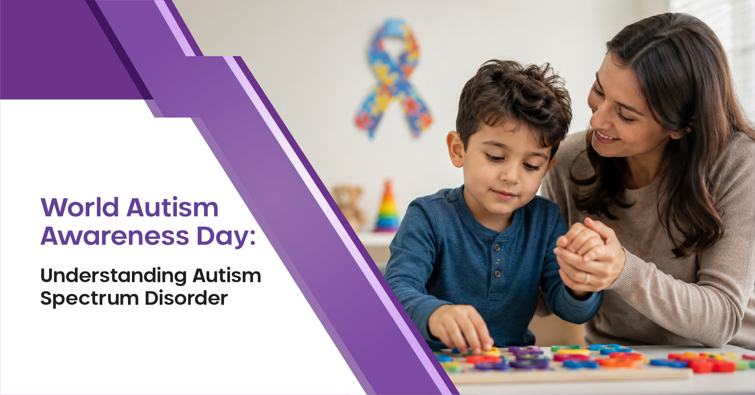 World Autism Awareness Day: Understanding Autism Spectrum Disorder