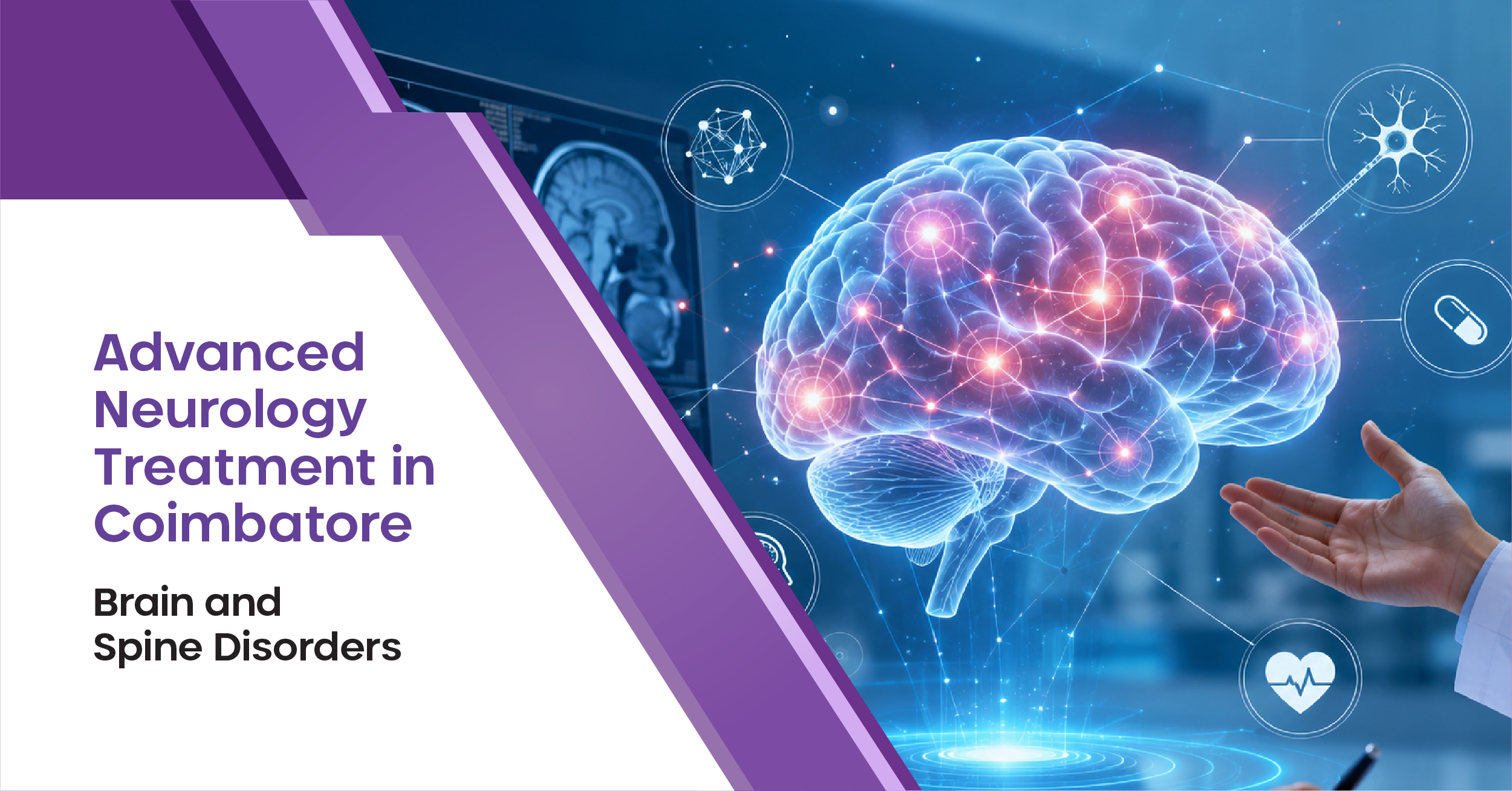 Advanced Neurology Treatment in Coimbatore for Brain and Spine Disorders