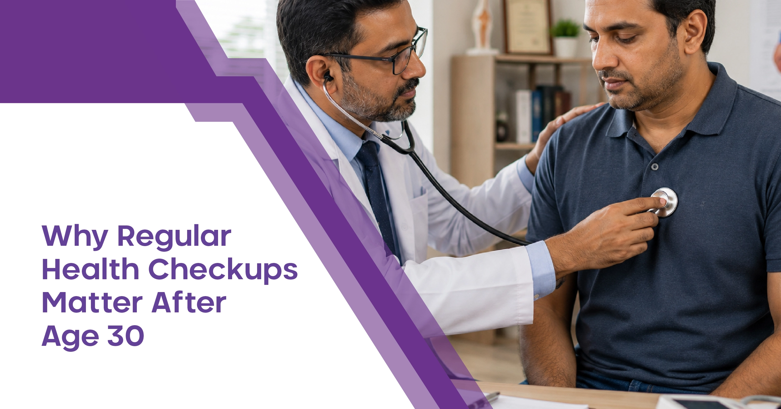 Why Regular Health Checkups Matter After Age 30