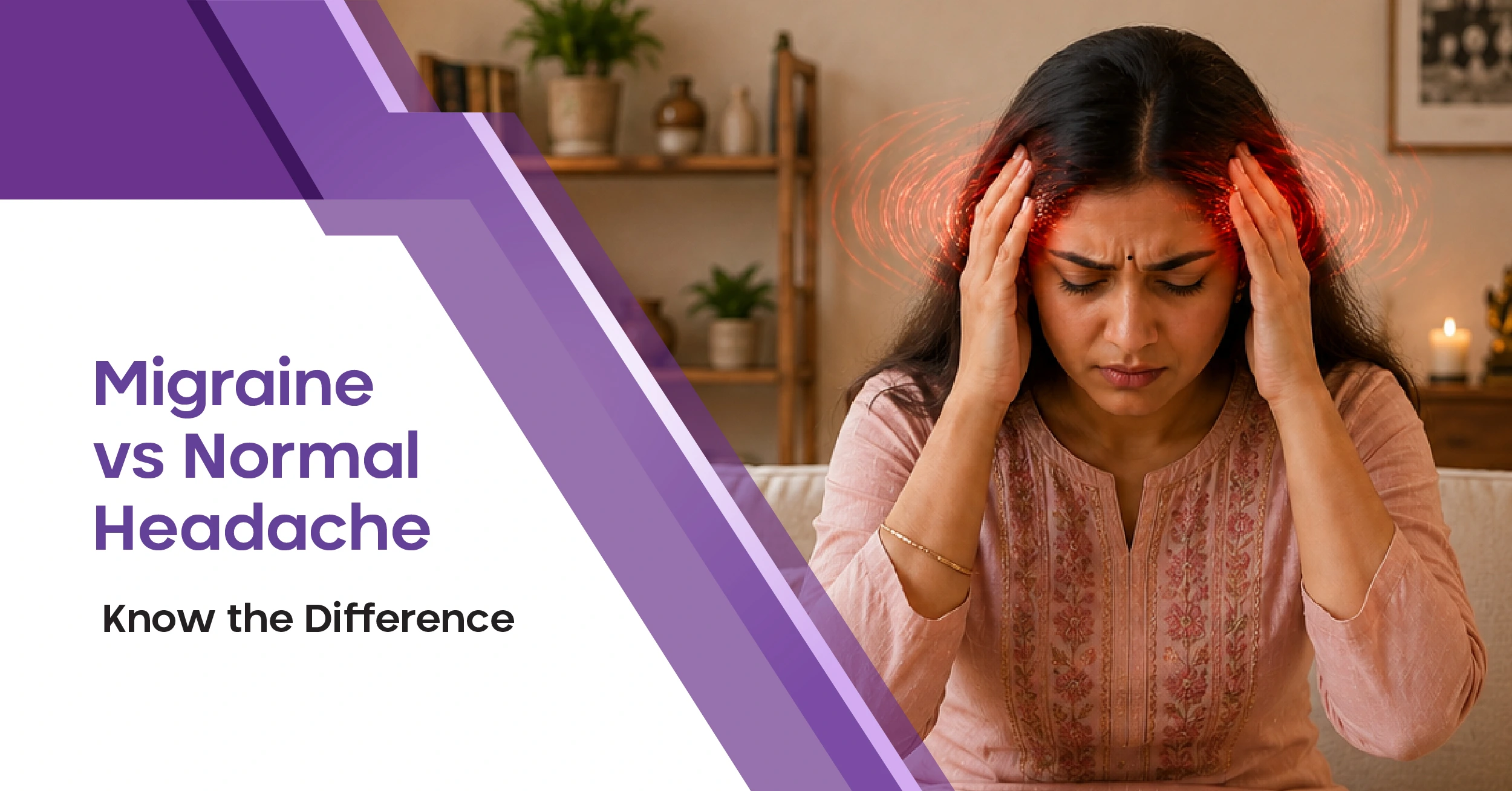 Migraine vs Normal Headache: Know the Difference