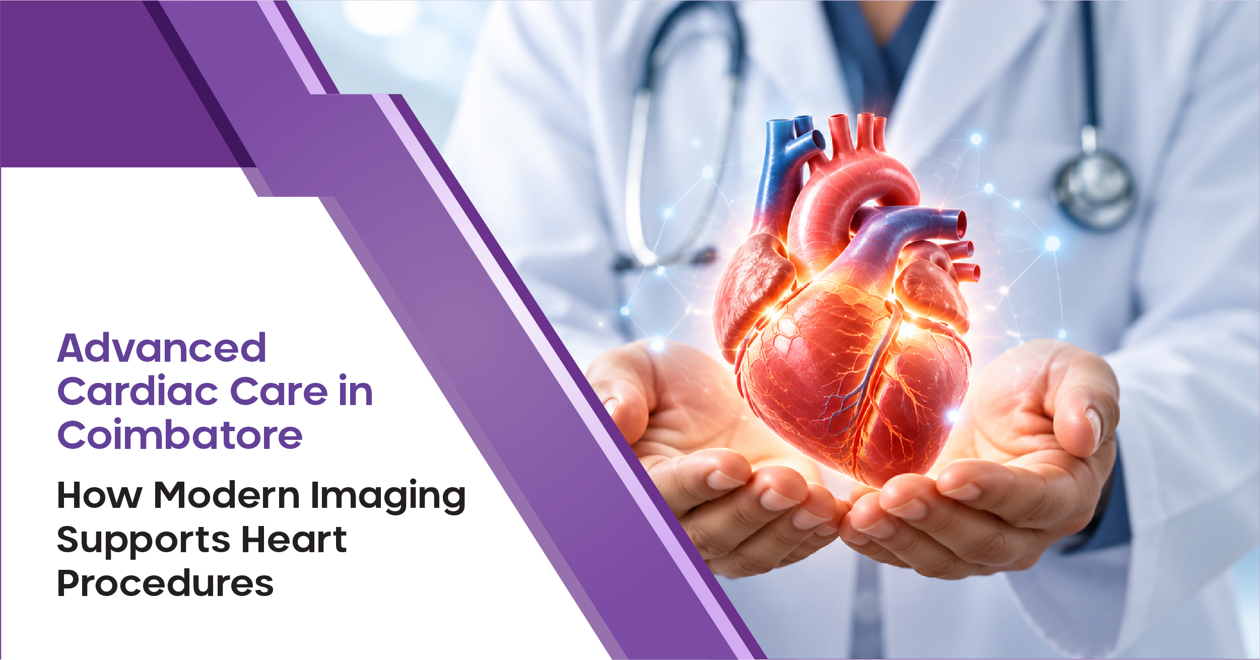 Advanced Cardiac Care in Coimbatore: How Modern Imaging Supports Heart Procedures